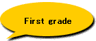 First grade